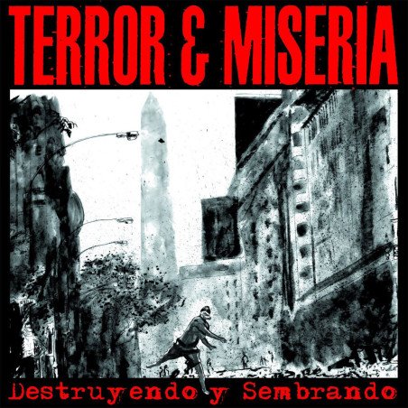 Terror Y Miseria ‎– Destruyendo Y Sembrando CD