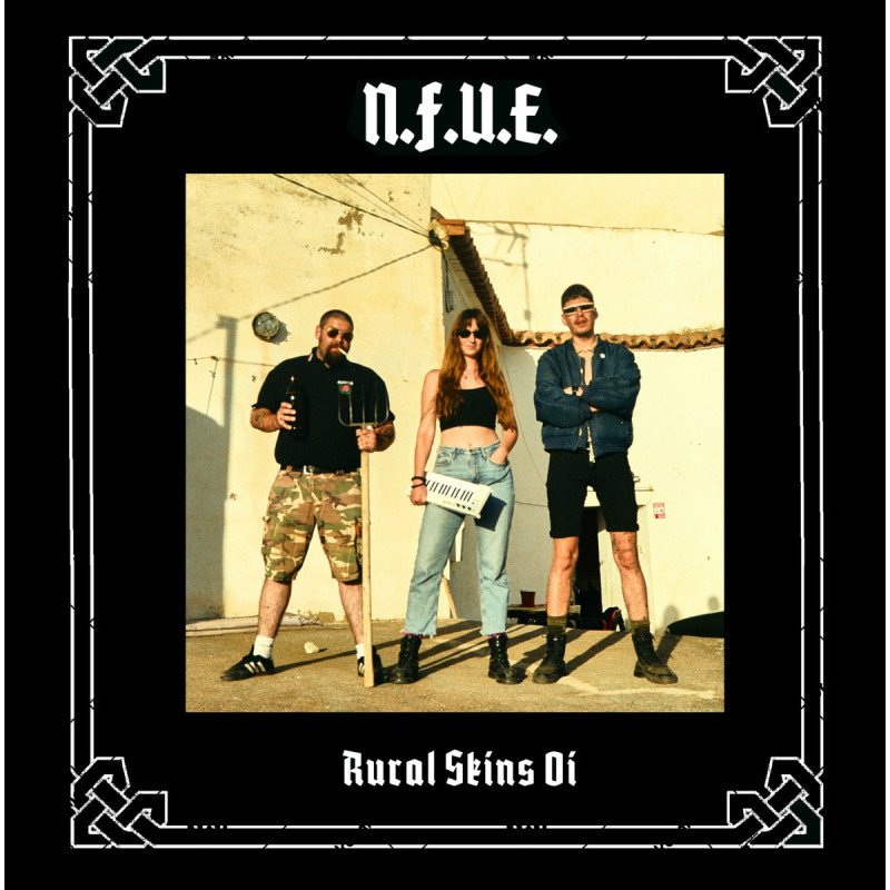 N.F.U.E -Rural Skins Oi!