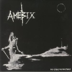 Amebix – No Gods No Masters