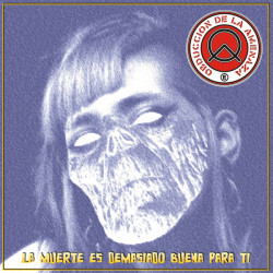 Obducción De La Amenaza – La Muerte Es Demasiado Buena Para Ti