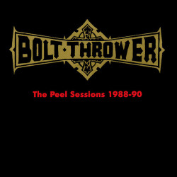 Bolt Thrower – The Peel Sessions 1988-90