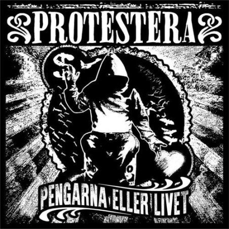 Protestera – Pengarna Eller Livet