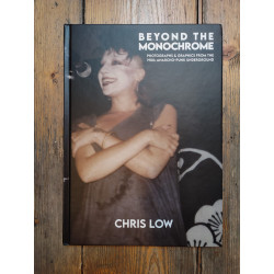 "Beyond The Monochrome: Photographs & Graphics from the 1980s Anarcho-Punk Underground" Chris Low