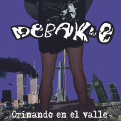 Debakle – Orinando en El Valle