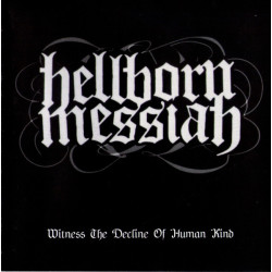 Hellborn Messiah – Witness The Decline Of Human Kind