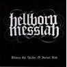 Hellborn Messiah – Witness The Decline Of Human Kind