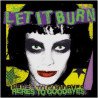 Let It Burn – Here's To Goodbyes