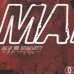 Man Vs. Humanity – In The Line Of Fire