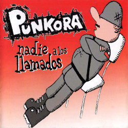 Punkora – Nadie A Los Llamados + Stop Yanki