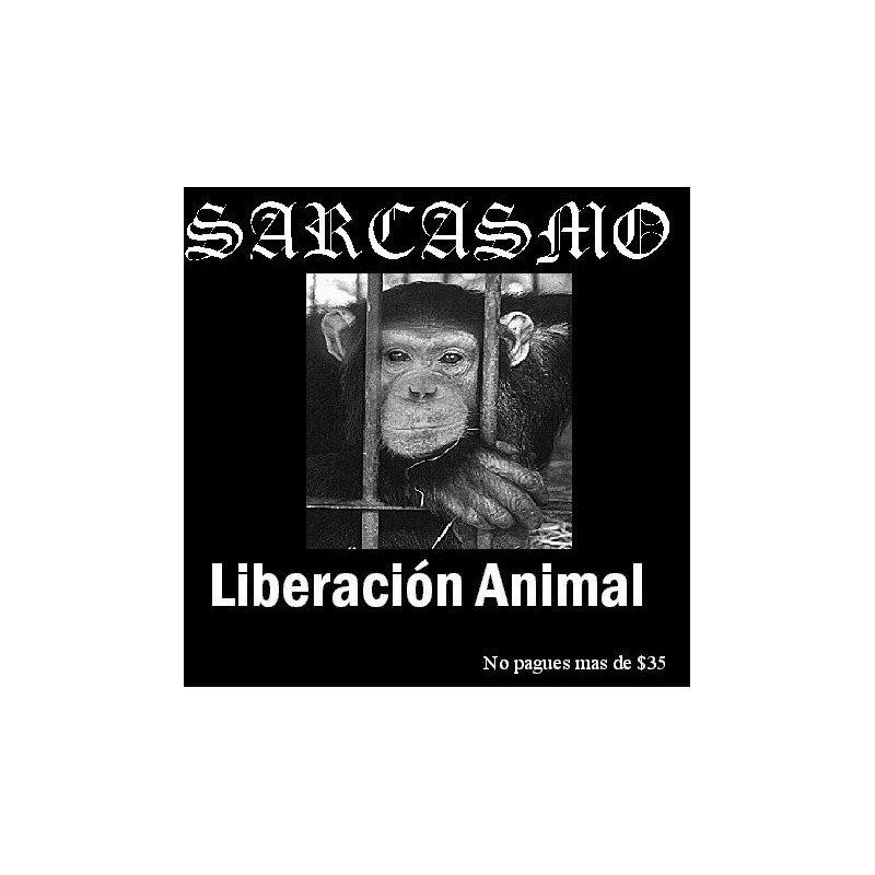 Sarcasmo - Liberacion Animal