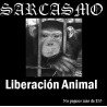 Sarcasmo - Liberacion Animal