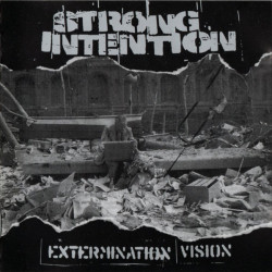 Strong Intention – Extermination Vision