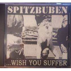 Spitzbuben ‎– ... Wish You Suffer