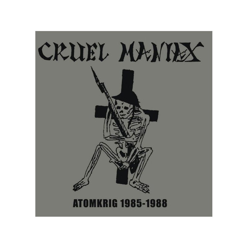 Cruel Maniax – Atomkrig 1985-1988
