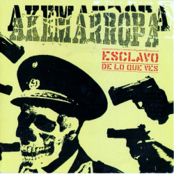 Akemarropa – Esclavo De Lo Que Ves
