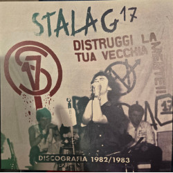 Stalag 17 – Distruggi La Tua Vecchia Mente!! 1982-83