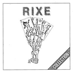 Rixe – Collection