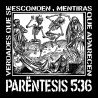 Parëntesis 536 - Verdades que se esconden, mentiras que aparecen