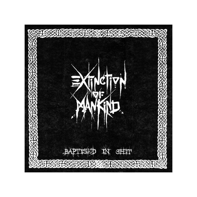 Extinction Of Mankind – Baptised In Shit