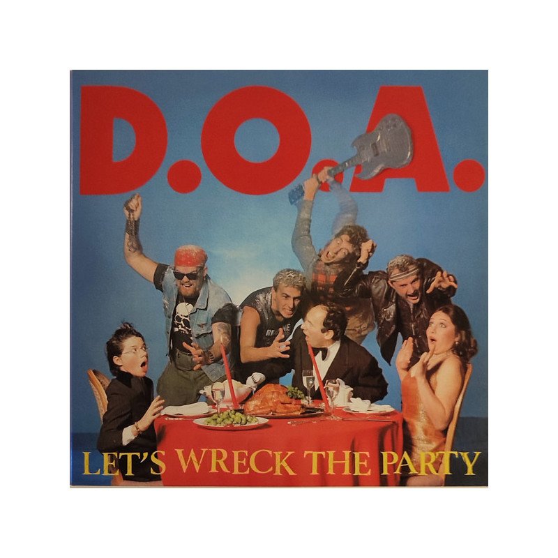 D.O.A.  – Let's Wreck The Party