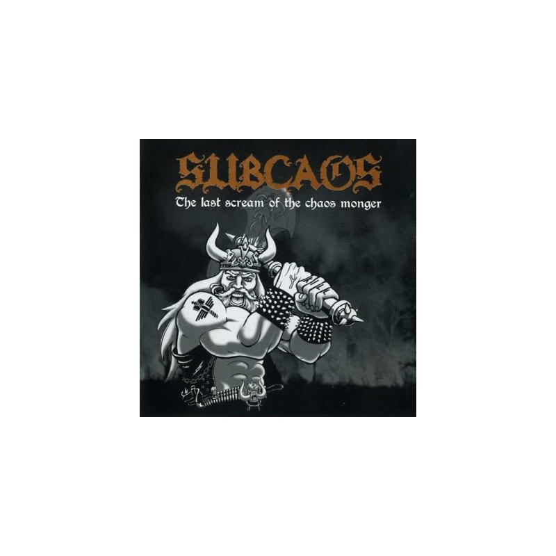 Subcaos – The Last Scream Of The Chaos Monger