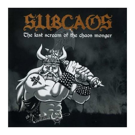 Subcaos – The Last Scream Of The Chaos Monger