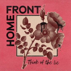 Home Front  – Think Of The Lie