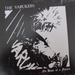 The Varukers – No Hope Of A Future