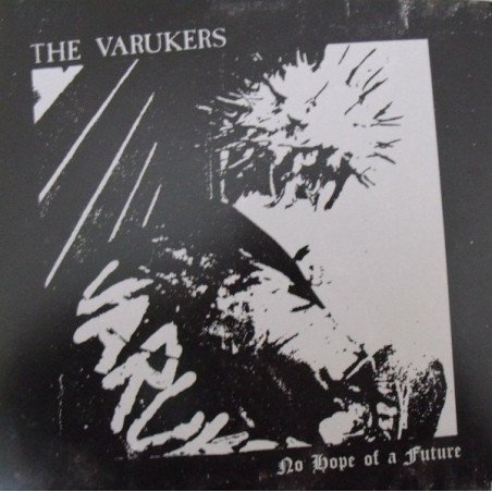 The Varukers – No Hope Of A Future