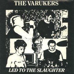 The Varukers – Led To The Slaughter