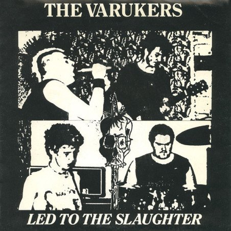 The Varukers – Led To The Slaughter