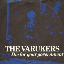 The Varukers – Die For Your Government