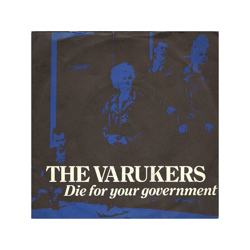 The Varukers – Die For Your Government