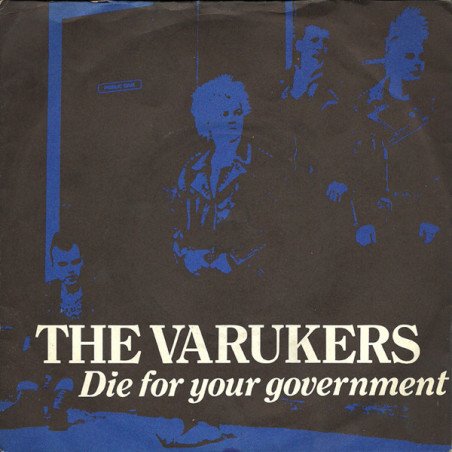 The Varukers – Die For Your Government