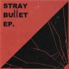 Stray Bullet ‎– Stray Bullet EP.