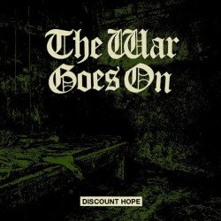 The War Goes On ‎– Discount Hope