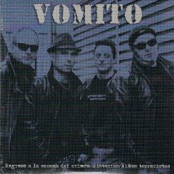 Vomito ‎– Regreso A La Escena Del Crimen / Historias / Niños Terroristas