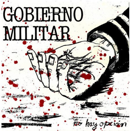 Gobierno Militar ‎– No Hay Opción