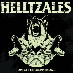 Helltzales ‎– We Are The Mainstream