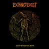 ExtinctExist ‎– Anthropocene