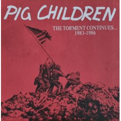 Pig Children ‎– The Torment Continues... 1983-1986 LP+CD