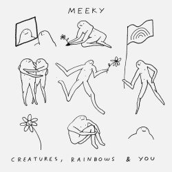 Meeky  ‎– Creatures, Rainbows & You