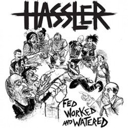 Hassler ‎– Fed Worked And Watered