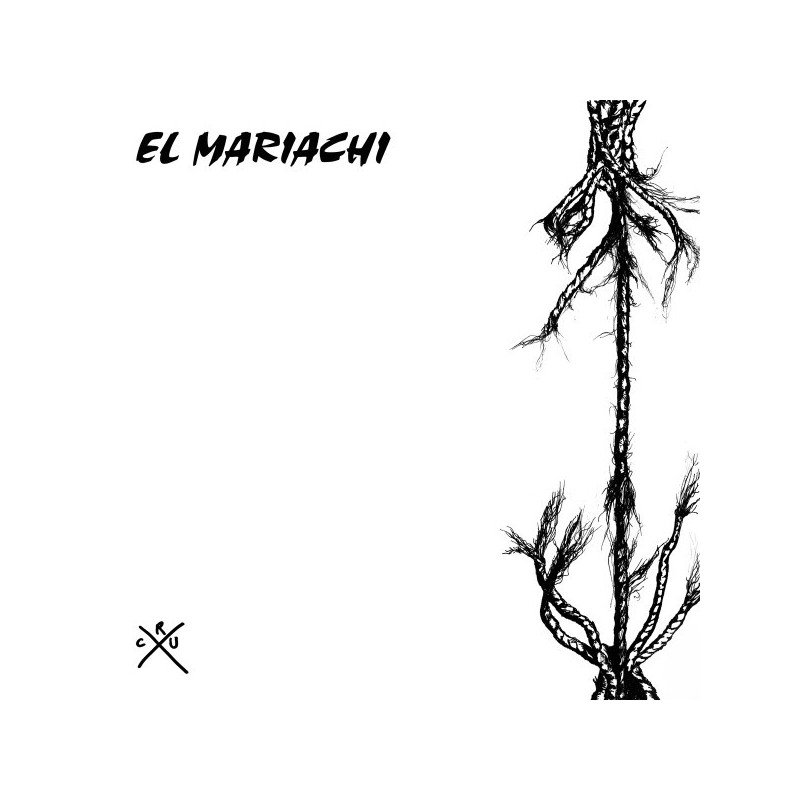 El Mariachi ‎– Crux
