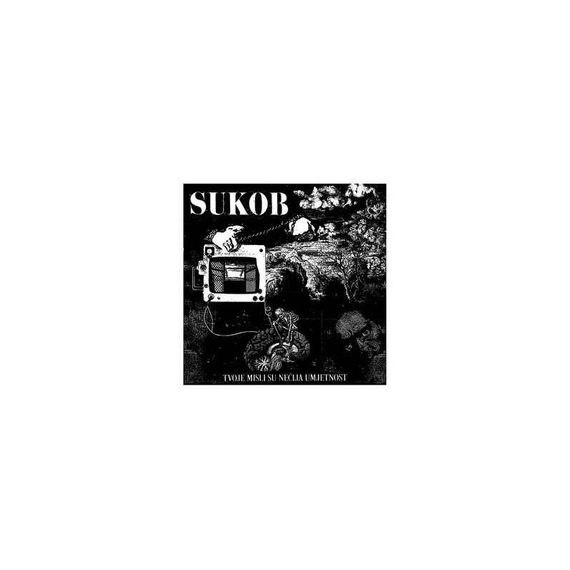 Sukob ‎– Tvoje Misli Su Nečija Umjetnost