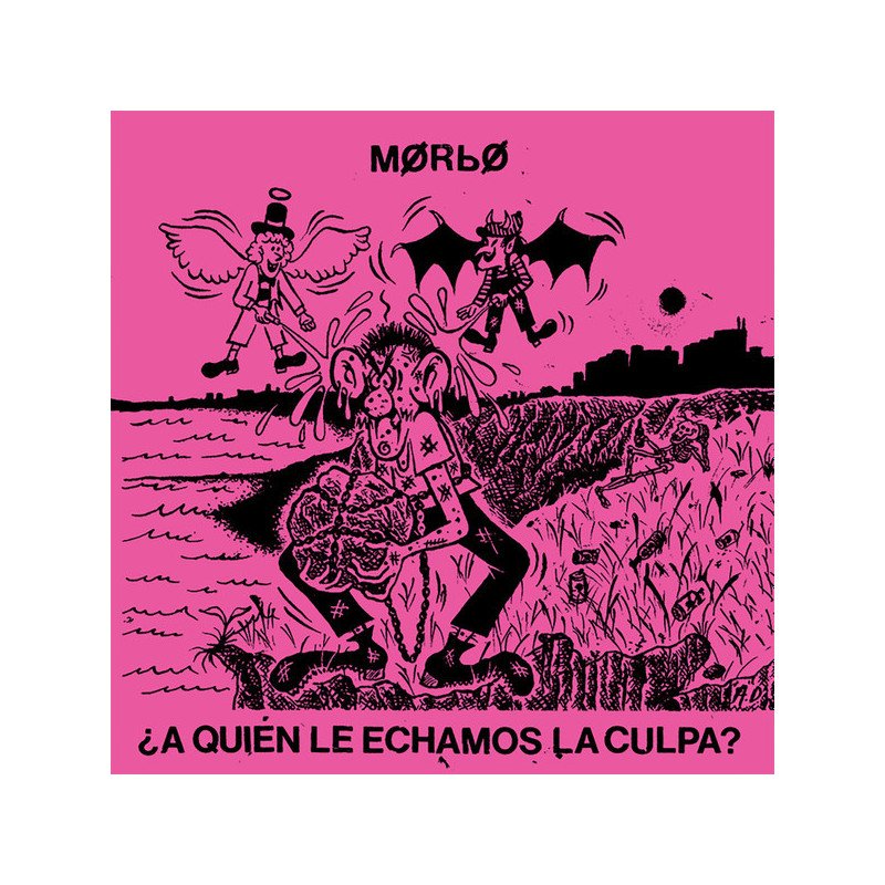 Morbo  ‎– ¿A Quién Le Echamos La Culpa?