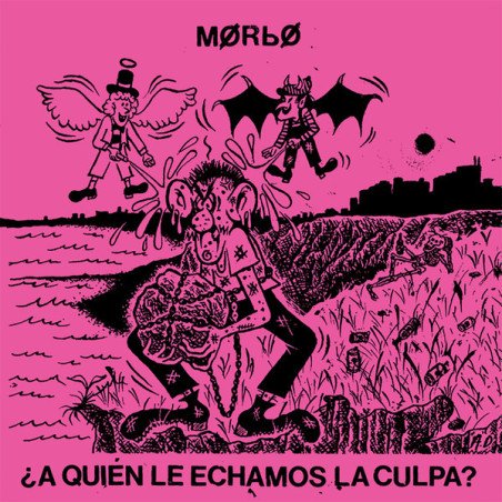 Morbo  ‎– ¿A Quién Le Echamos La Culpa?