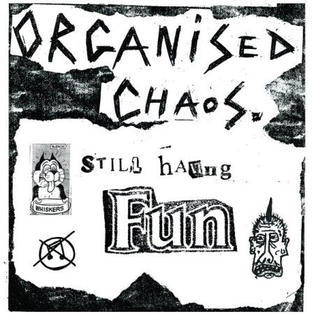 Organized Chaos ‎– Still Having Fun