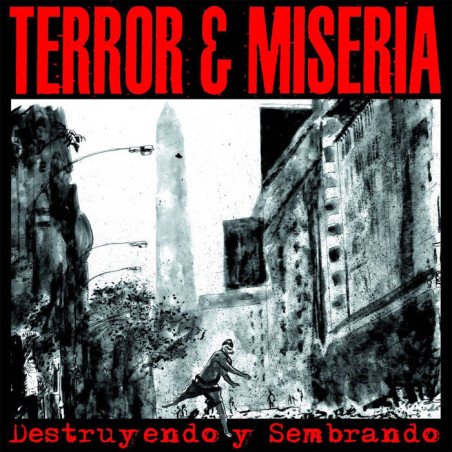 Terror Y Miseria ‎– Destruyendo Y Sembrando LP