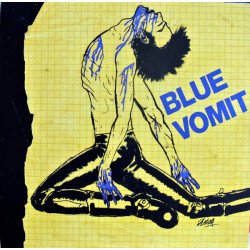 Blue Vomit ‎– Discografia 1982/1983